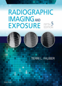 Radiographic Imaging and Exposure-5th Ed