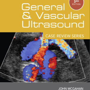 General and Vascular Ultrasound Case Review Series - E-Book & Test CH