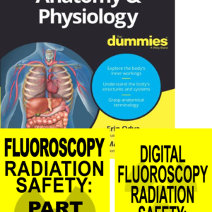 Anatomy and Fluoroscopy Radiation Safety